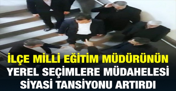 İlçe Milli Eğitim Müdürünün Adliyede Seçimlere Müdahalesi Tepkiyle Karşılandı