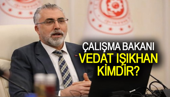 Vedat Işıkhan kimdir, nereli, kaç yaşında? Vedat Işıkhan görevleri ve çalıştığı kurumlar!