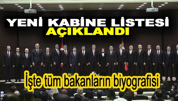 Yeni Kabine Listesi'nde yer alan bakanlar kimdir? İşte tüm bakanların biyografisi