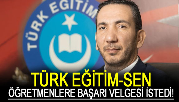 Türk Eğitim Sen, öğretmenlere başarı belgesi istedi