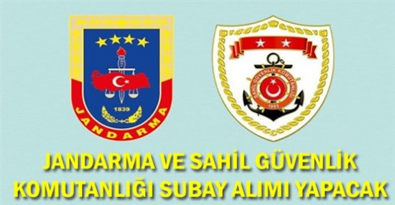 Jandarma ve Sahil Güvenlik Komutanlıkları Subay Alımı Yapacak