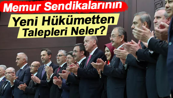 Memur sendikalarının yeni hükümetten talepleri neler?