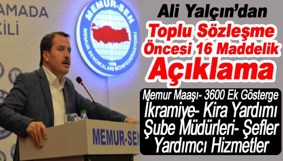 Ali Yalçın'dan toplu sözleşme öncesi 16 maddelik açıklama: Maaş, ek gösterge, şube müdürleri, şefler, yardımcı hizmetler