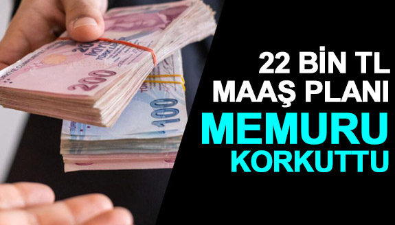 22 bin TL maaş planı memuru korkuttu. Memur kademeli zam, enflasyon farkı ve sözleşme zammı istiyor