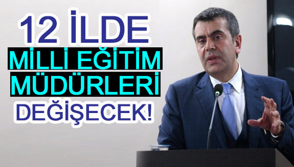 Okullar kapandı! 12 ilde Milli Eğitim Müdürleri değişecek