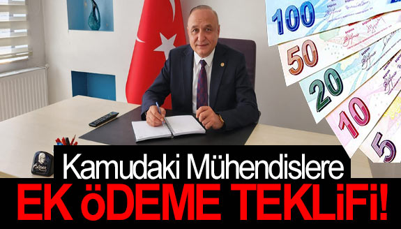 Kamu mühendislere ek ödeme hakkında kanun teklifi