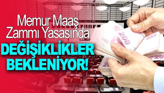 Memur maaş zammında 7.500 TL kaygısı! Yasada, değişiklikler bekleniyor...