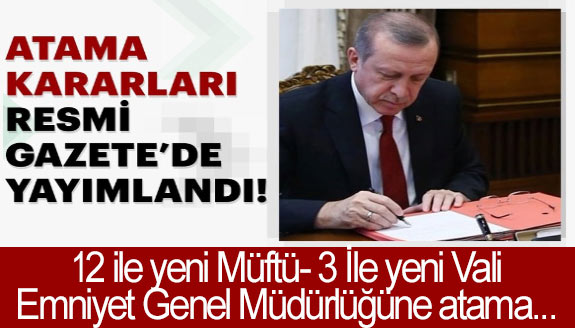 26 Haziran 2023 üst düzey atama kararları: Emniyet genel müdürü, vali isim, müftü atama listesi