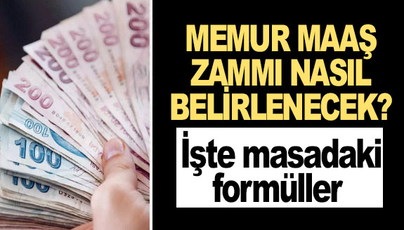 Memur maaş zammı nasıl belirlenecek? İşte masadaki formüller