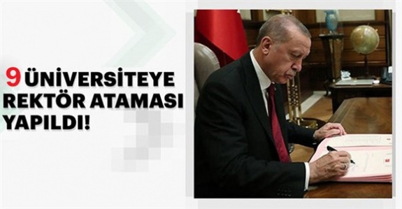 9 üniversiteye yeni rektör atandı (18 Nisan 2019)