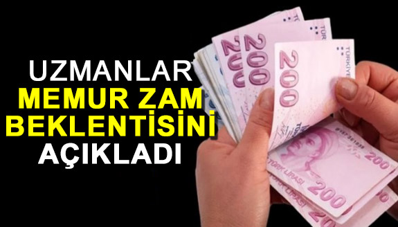 Uzmanlar memur zam beklentisini açıkladı