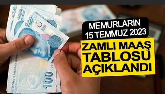 İşte meslek meslek 15 Temmuz 2023 yeni maaş listesi