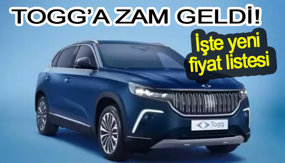 TOGG'a zam geldi! İşte eski ve yeni fiyat listesi