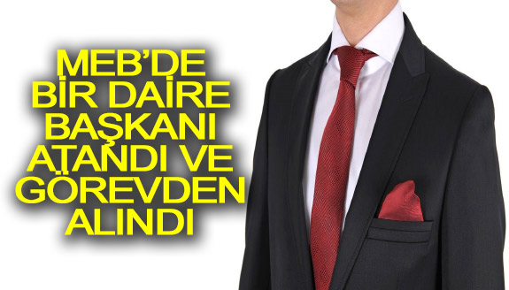 MEB'de bir daire başkanı atandı, bir daire başkanı da görevden alındı!