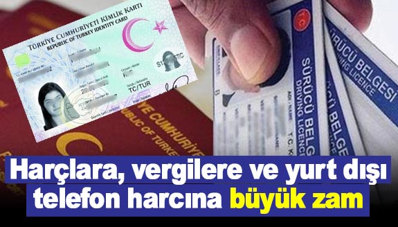 Noter, pasaport, vergi ve yurt dışı telefon harcına büyük zam resmi gazetede