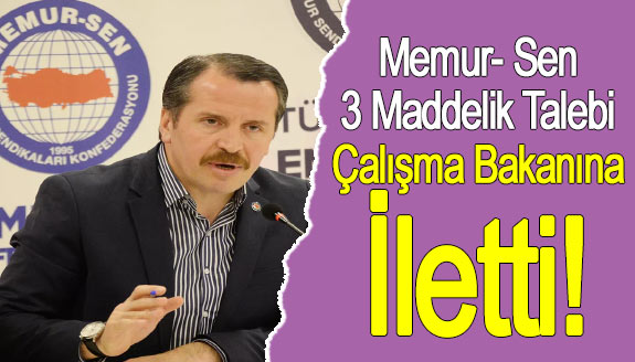 Memur-Sen, Çalışma Bakanı'na maaşlarla ilgili taleplerini iletti!