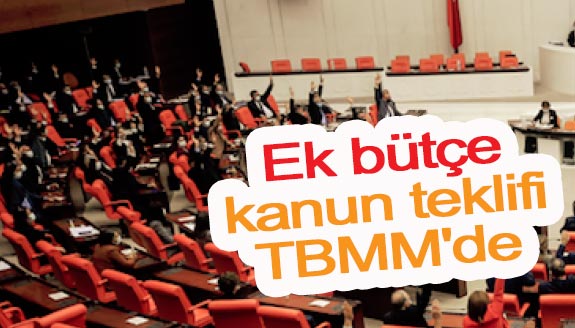 Ek bütçe kanun teklifi TBMM'de