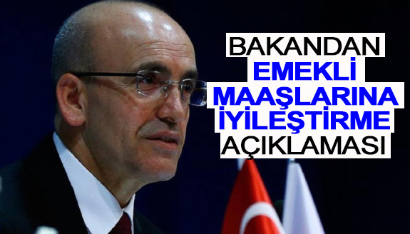 Bakan Şimşek'ten emekli maaşlarına iyileştirme açıklaması