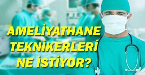 Ameliyathane Teknikerlerinin Sağlık Bakanlığından Talepleri