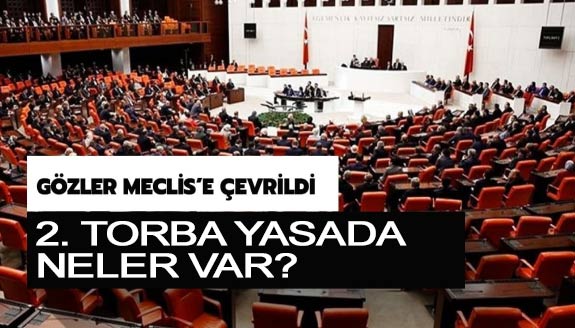 İkinci torba yasada neler var, açıklandı!