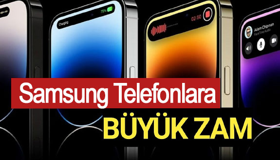 Samsung telefonlara yüzde 15 zam geldi: İşte 10 Temmuz 2023 yeni fiyat listesi