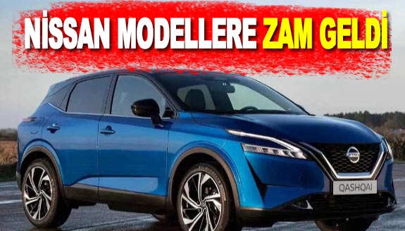 Nissan zamlı fiyat listesi açıklandı!