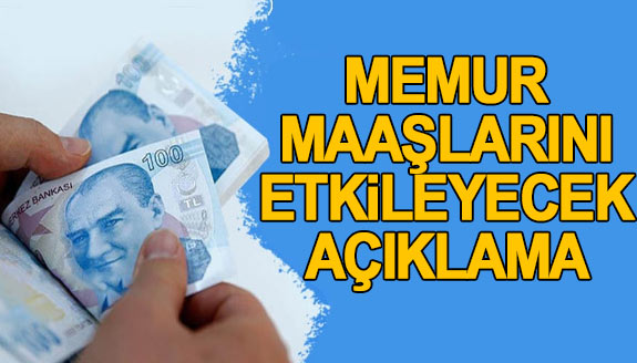 Milletvekilinden memur maaşlarını etkileyecek açıklama