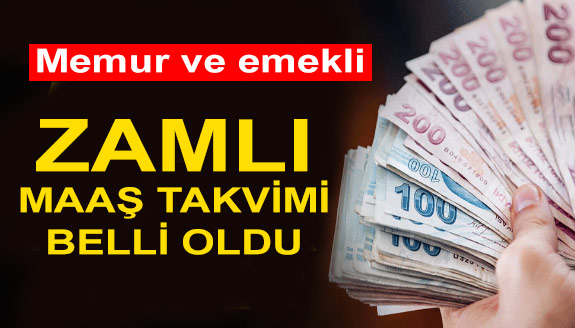 Memur ve emeklinin zamlı maaş takvimi açıklandı