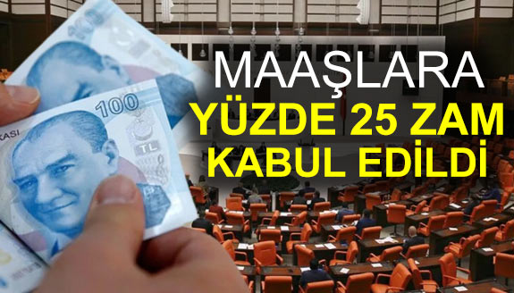 Emekli maaşlarına yüzde 25 zam Meclis'te kabul edildi