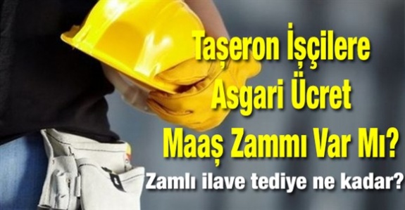 4/D'li taşeron işçilere maaş ve ilave tediye temmuz zammı var mı? 4/D bayram ikramiyesi ne kadar?