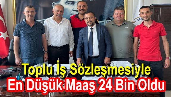 Toplu İş Sözleşmesinde rekor zam! En düşük maaş 24 Bin Lira oldu