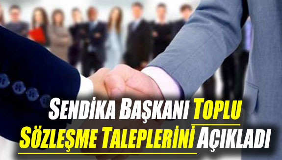 Genel Başkanı Osman KAYA, 7 dönem toplu sözleşme taleplerini açıkladı