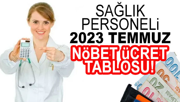 2023 Temmuz Aralık dönemi sağlık personeli zamlı nöbet ücretleri