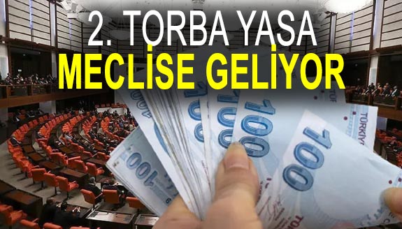 Sabah Gazetesi açıkladı! 2. torba yasa ile Meclis'e geliyor