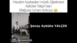 Şehit Öğretmen Şenay Aybüke Yalçın'ın Seslendirdiği Magusa Türküsü Yürekleri Dağladı