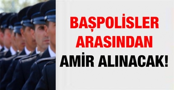 Emniyetten başpolisler arasından amirlik için sınav duyurusu