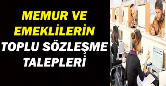 İşte memur ve emeklilerin 2019 yılı toplu sözleşme talepleri