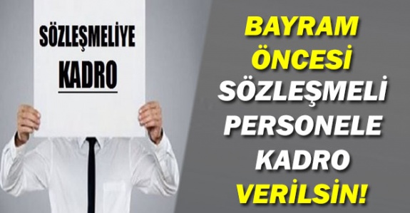 Bayram öncesi 4/B sözleşmeli çalışanlar kadro bekliyor