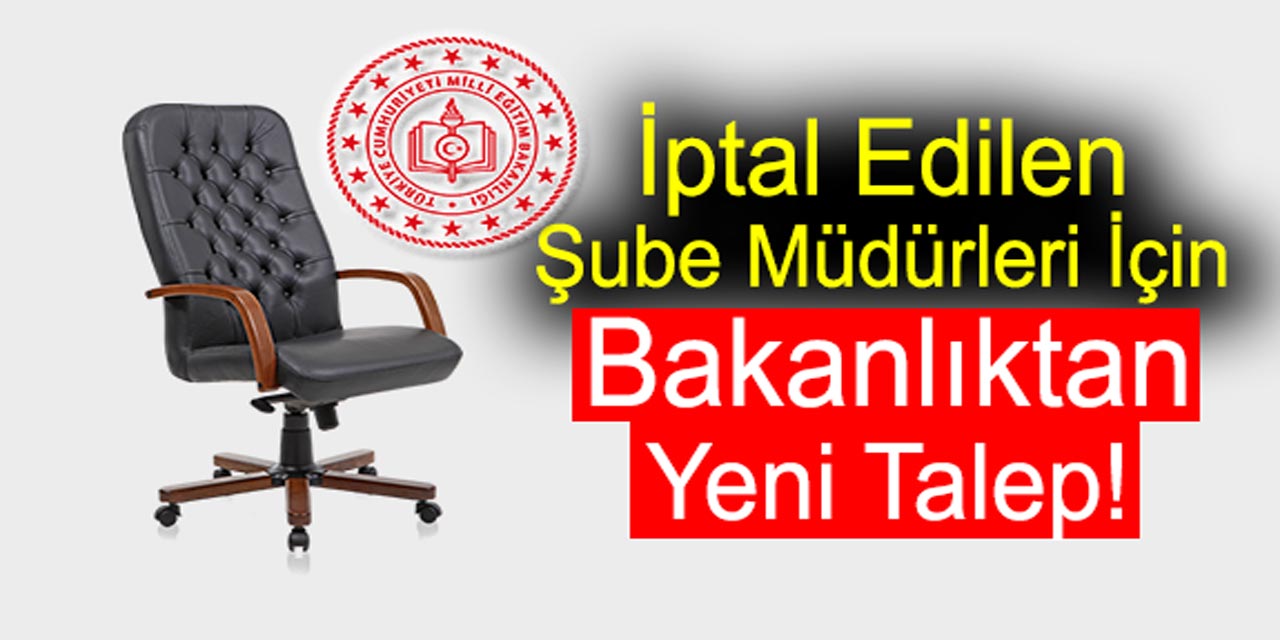 İptal edilen 76. madde şube müdürleri için MEB'den yeni talep!