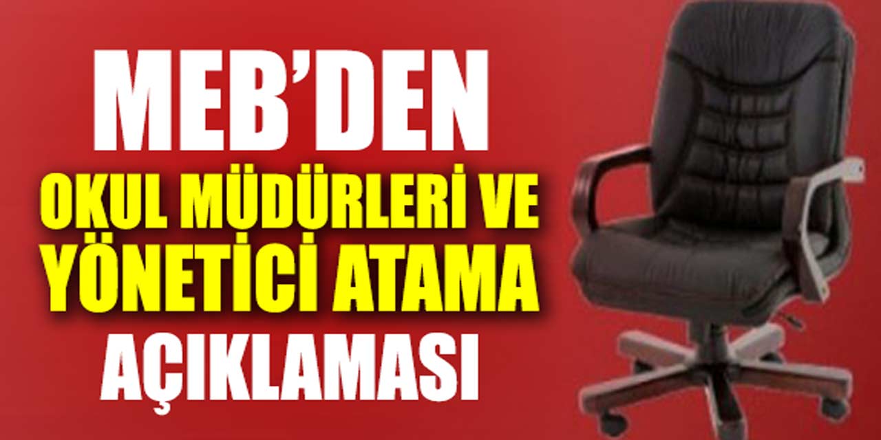 MEB'den yönetici atama yönetmeliği ve okul müdürleri hakkında yeni açıklama