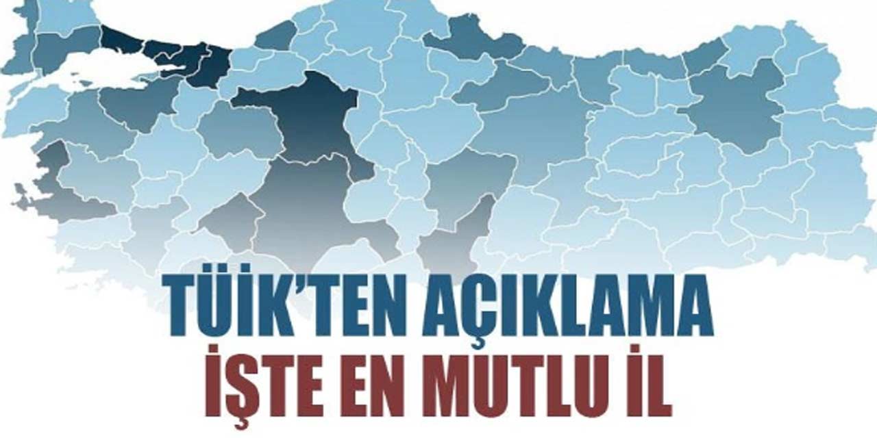 Mutlu bir şehirde mi yaşıyorsunuz? İşte Türkiyenin en ŞANSLI 10 il listesi