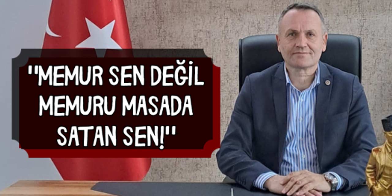 Fatih Galender Zengin: "Memur Sen Değil Memuru Masada Satan Sen!"