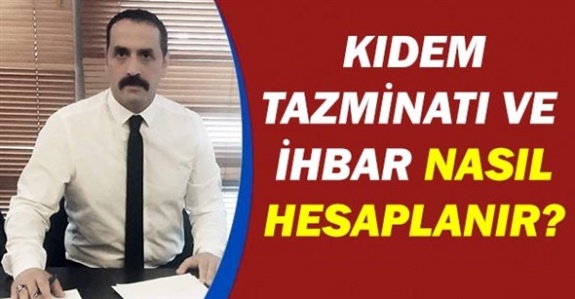 Kıdem tazminatı ve ihbar nasıl hesaplanır?