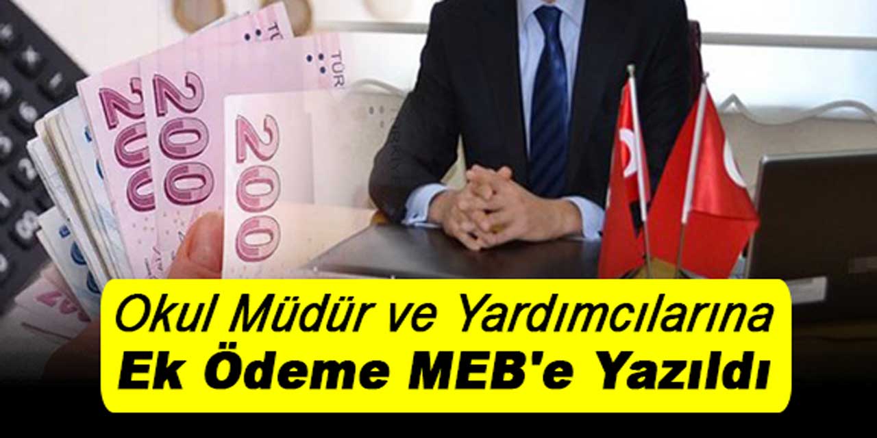 Okul müdür ve müdür yardımcılarına ek ödeme MEB'e yazıldı