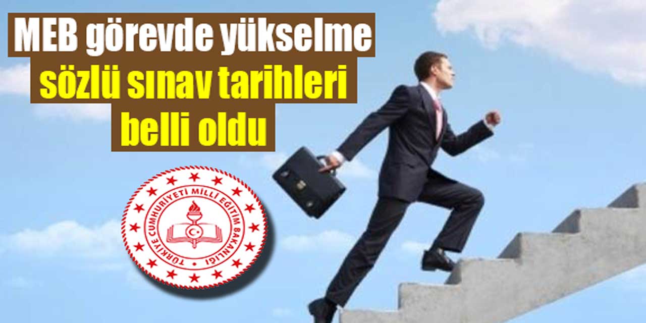 MEB, şube müdürü, şef, memur, sayman adayları dikkat! Görevde yükselme sözlü sınav tarihleri belli oldu