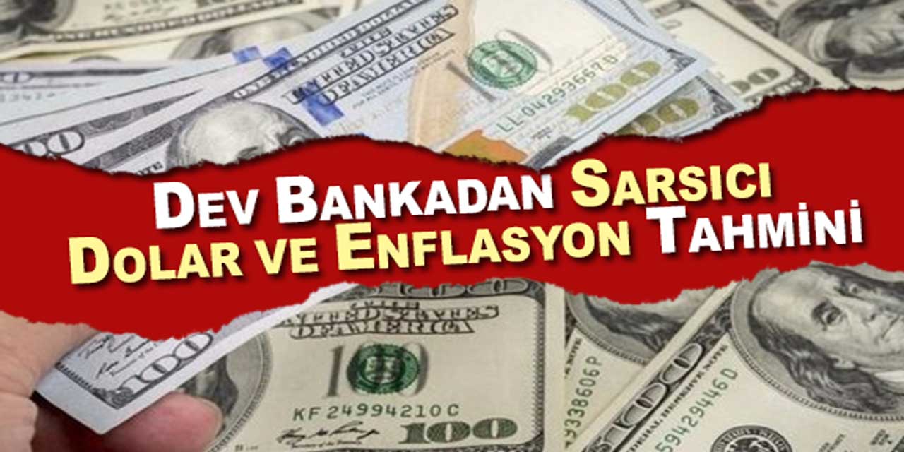 Dev Bankadan Sarsıcı Enflasyon ve Dolar Tahmini