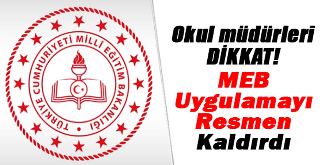 Okul müdürleri dikkat! MEB, o uygulamayı resmen yasakladı