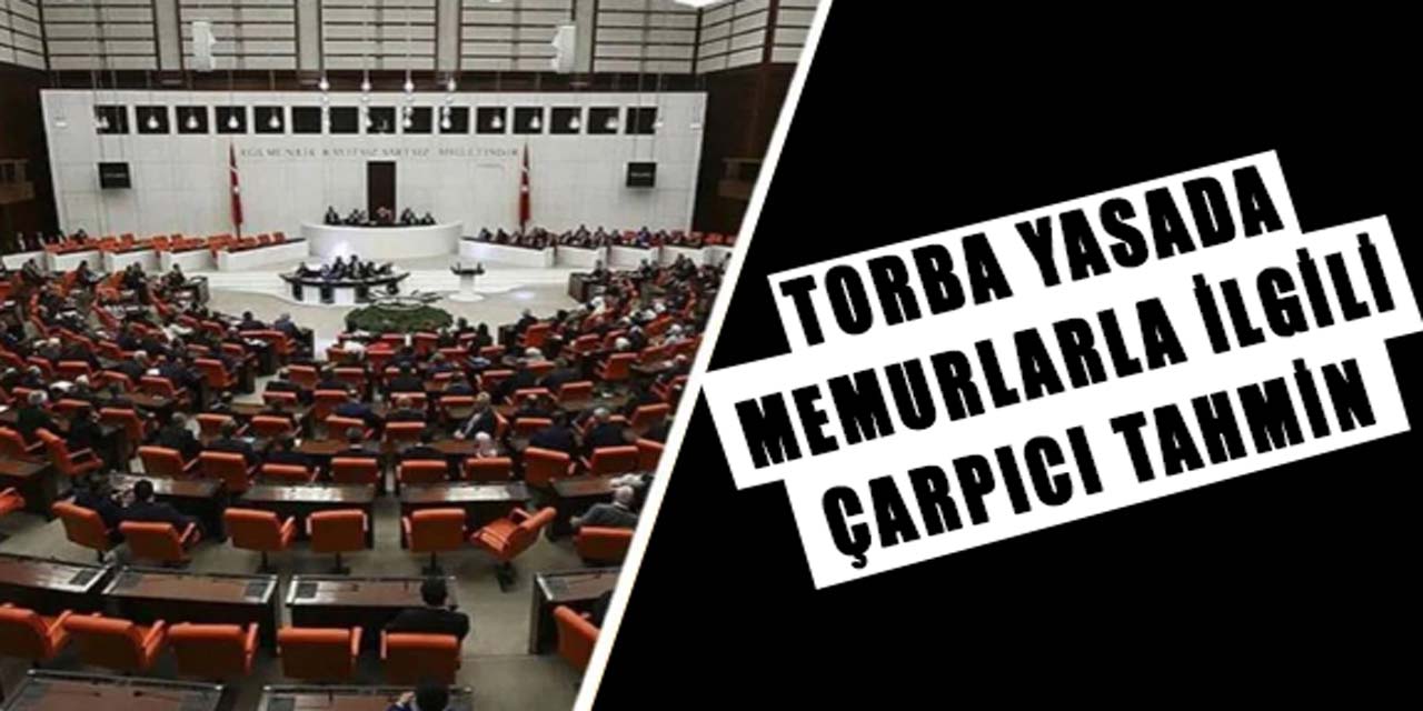 Torba yasada çarpıcı iddia: Görüşmelerin ertelenme sebebi memurlarla ilgili düzenlemeler...