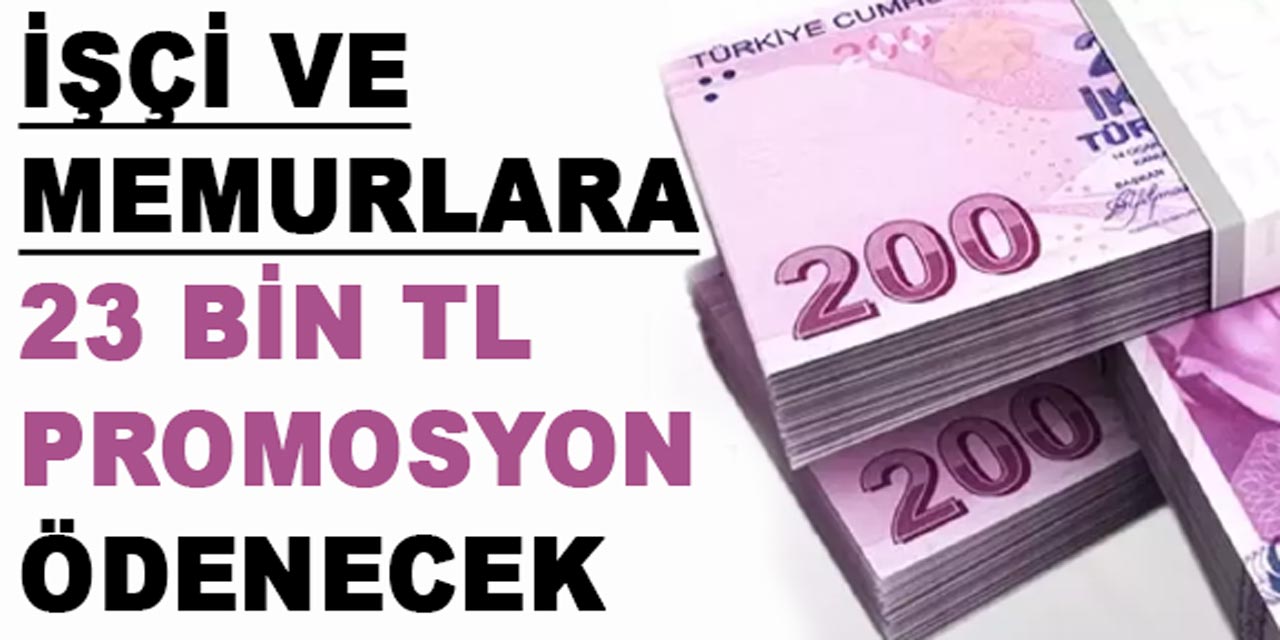 İmzalar atıldı: İşçi ve memurlara 23.000 TL promosyon ödenecek