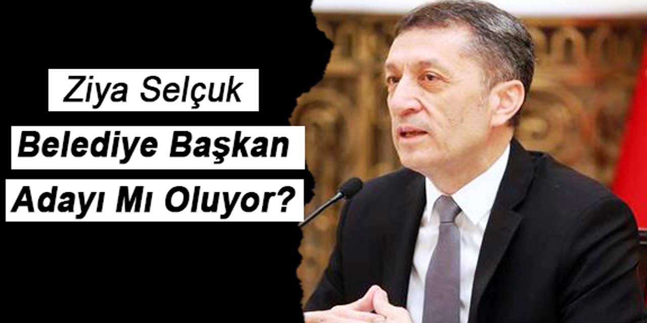 Bomba iddia: Eski Milli Eğitim Bakanı Ziya Selçuk, belediye başkan adayı oluyor!